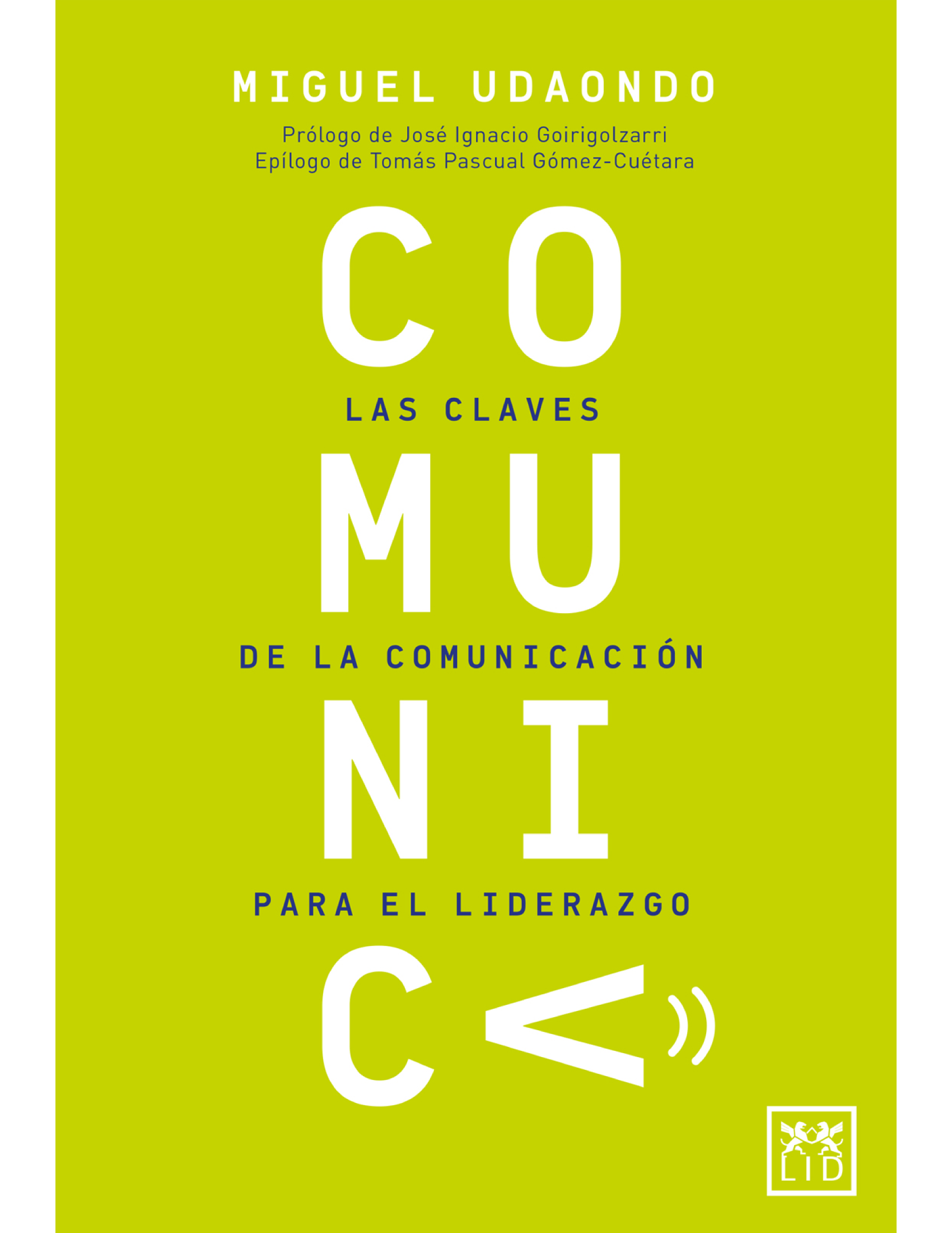 Comunica: las claves de la comunicación para el liderazgo