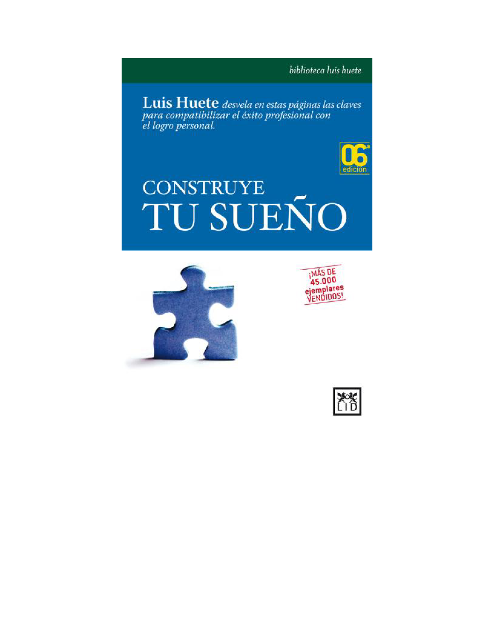 Construye tu sueño: cómo compatibilizar el éxito profesional con el logro personal
