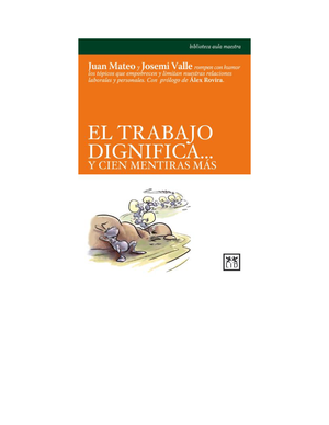 El trabajo dignifica... y cien mentiras más: Juan Mateo y Josemi Valle rompen con humor los tópicos que empobrecen y limitan nuestras relaciones laborales y personales