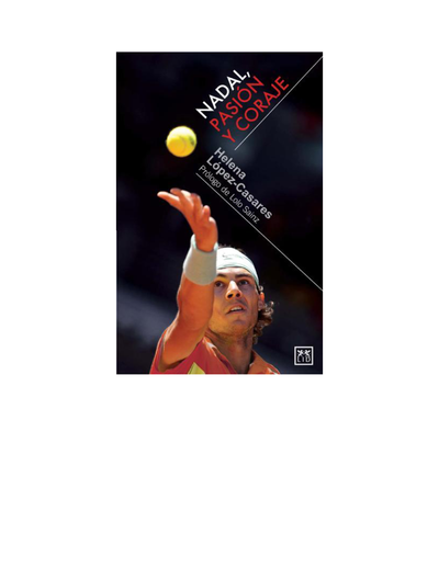 Nadal, pasión y coraje