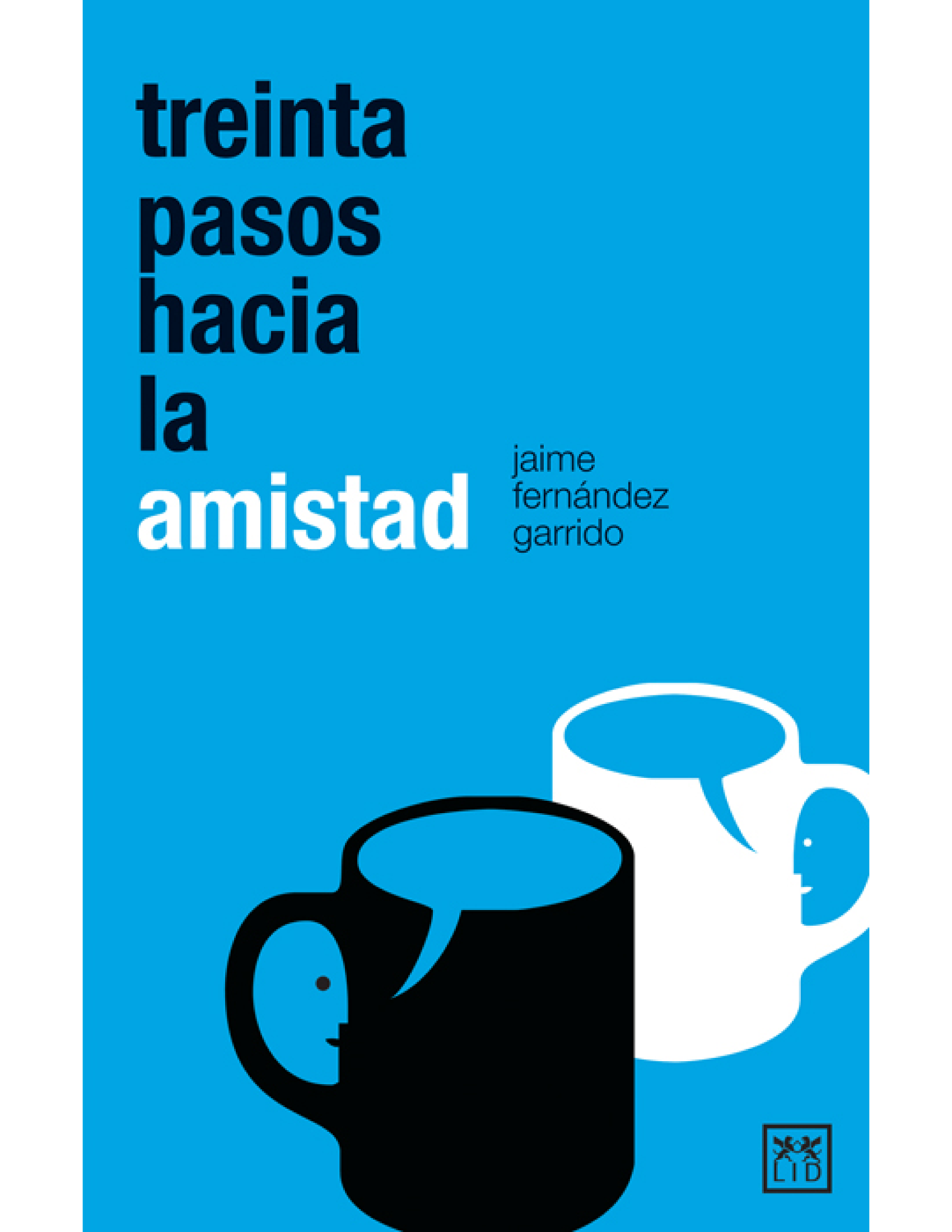 Treinta pasos hacia la amistad