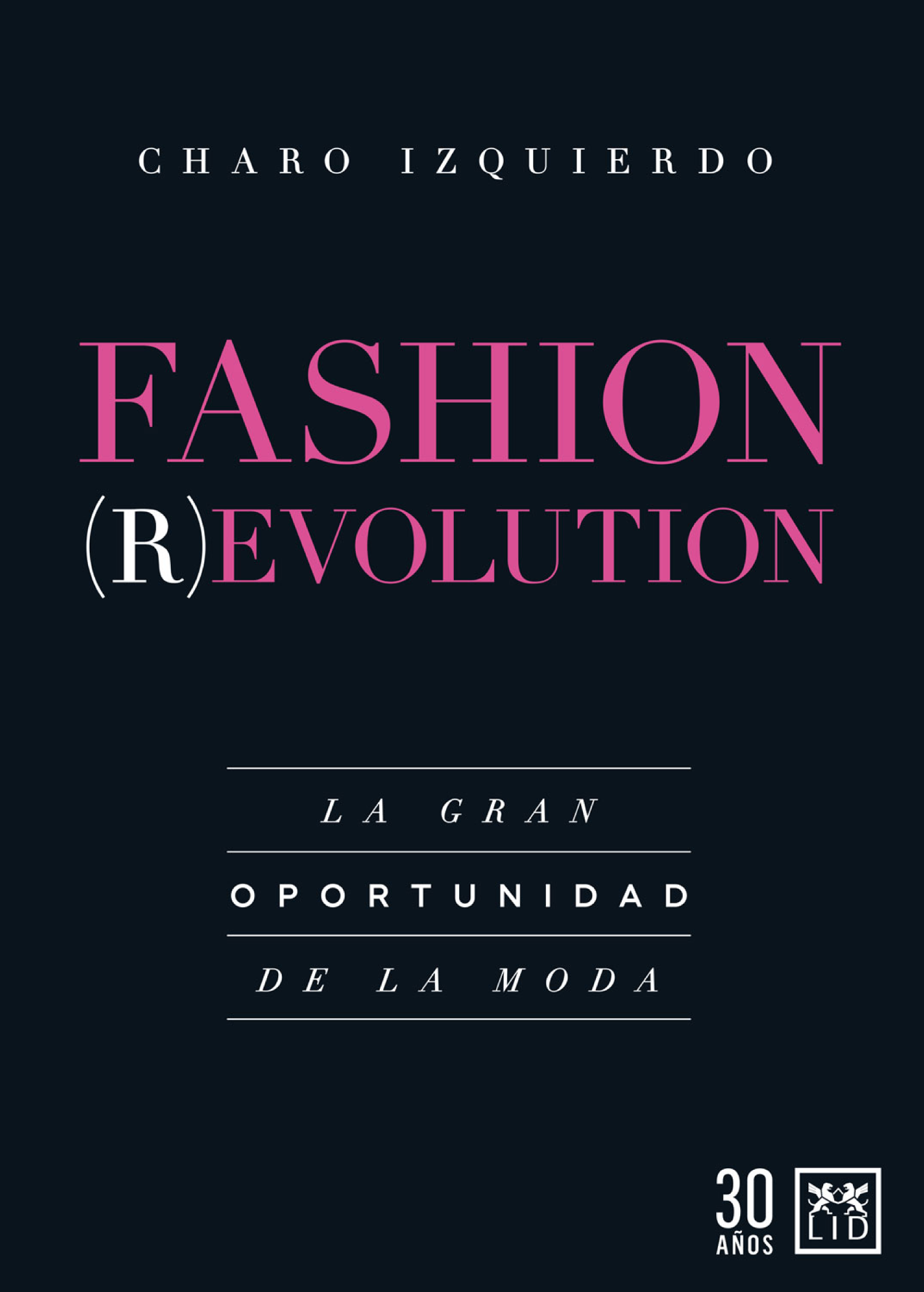 Fashion (R)evolution: la gran oportunidad de la moda