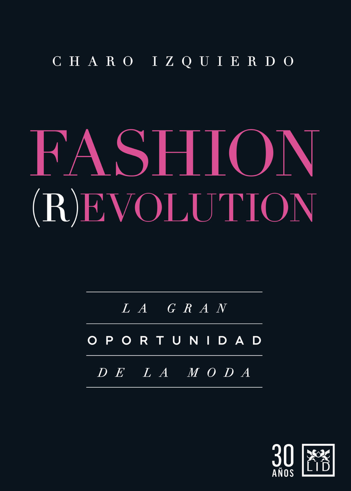 Fashion (R)evolution: la gran oportunidad de la moda