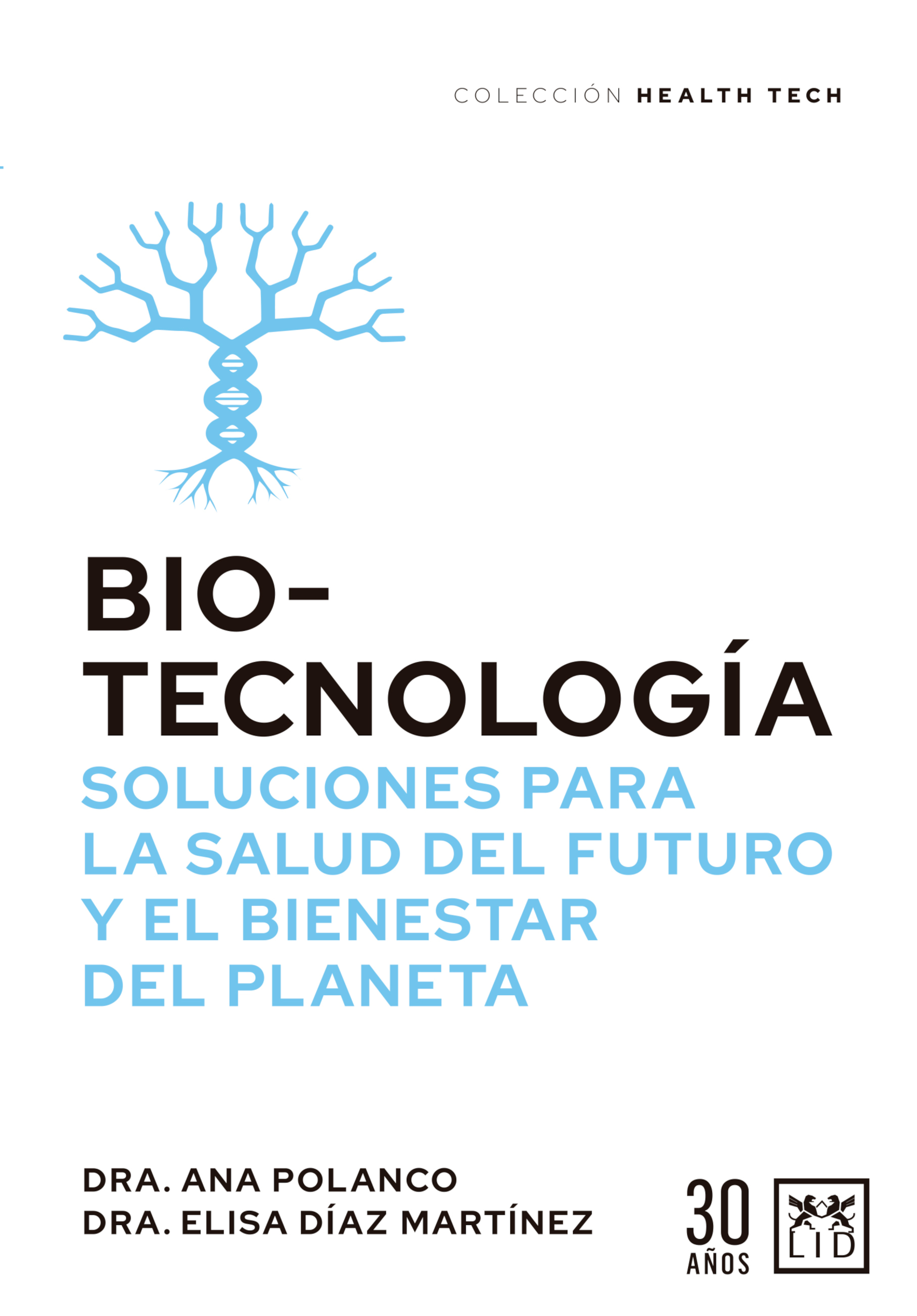 Bio-Tecnología: soluciones para la salud del futuro y el bienestar del planeta