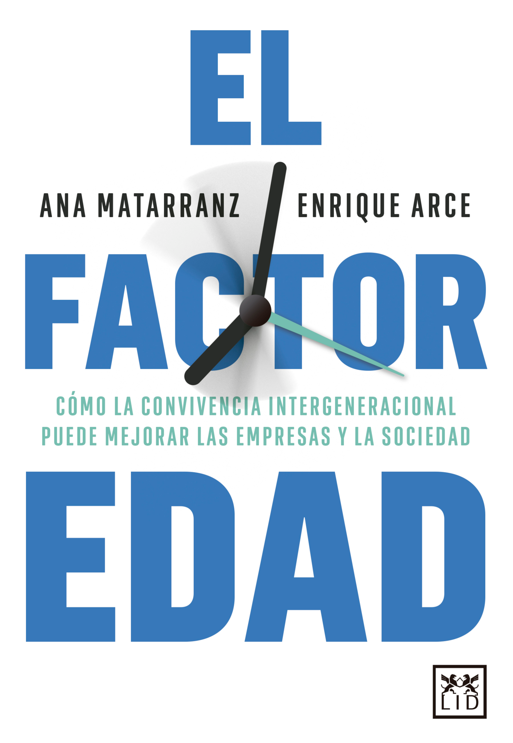 El factor edad: cómo la convivencia intergeneracional puede mejorar las empresas y la sociedad
