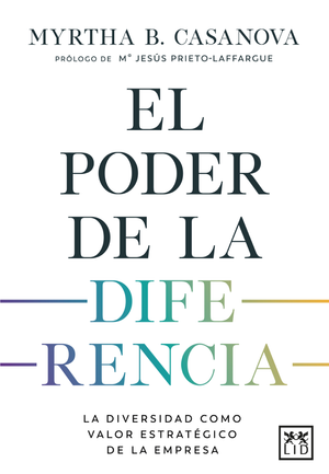 El poder de la diferencia: la diversidad como valor estratégico de la empresa