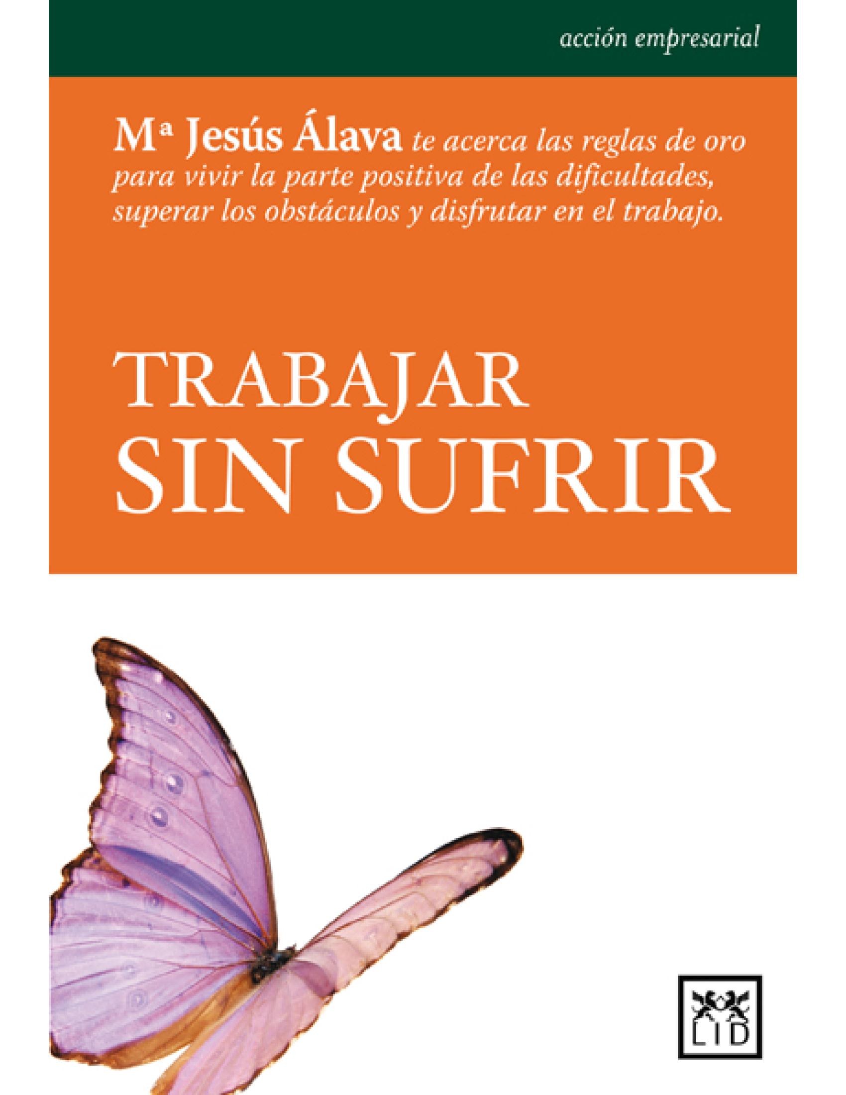 Trabajar sin sufrir