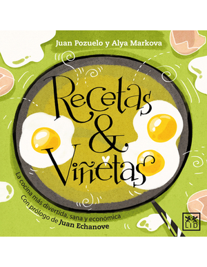 Recetas y viñetas: la cocina más divertida, sana y económica