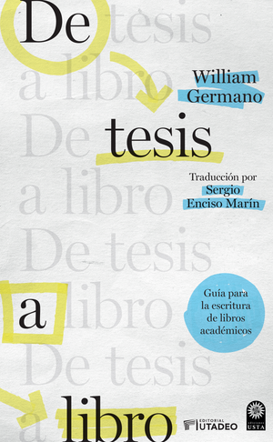 De tesis a libro: guía para la escritura de libros académicos