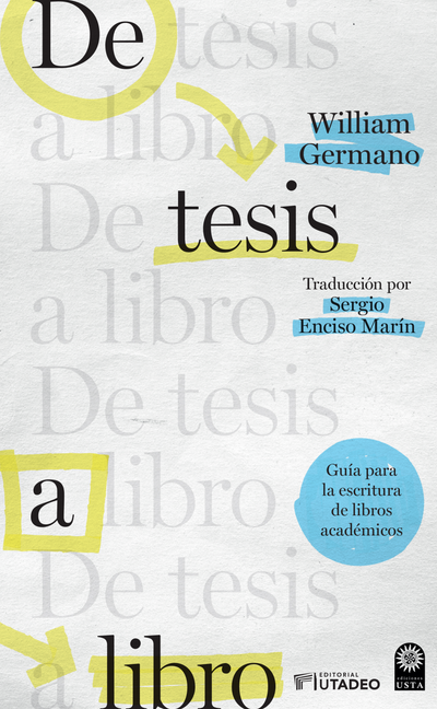 De tesis a libro: guía para la escritura de libros académicos