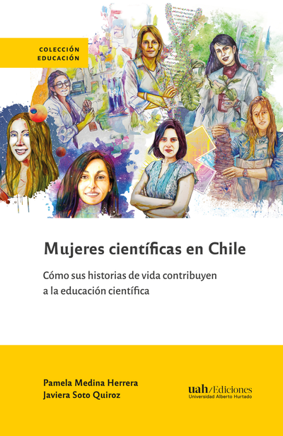 Mujeres científicas en Chile. Cómo sus historias de vida contribuyen a la educación científica