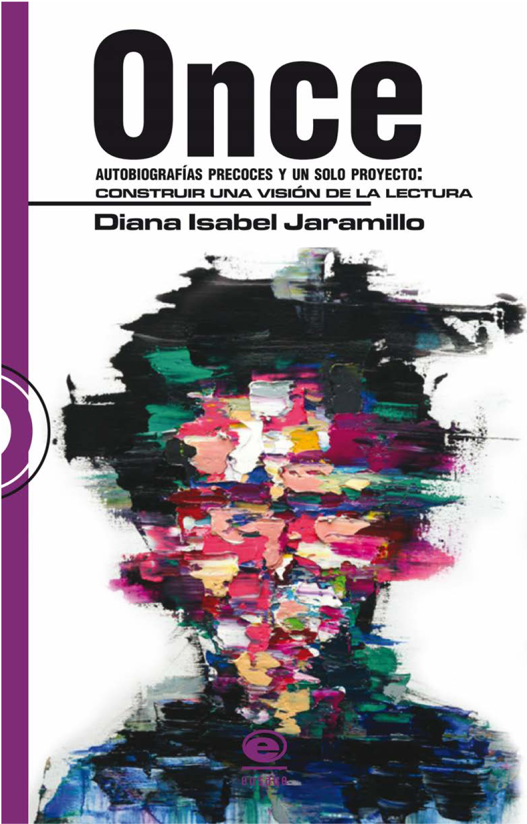 Once autobiografías precoces y un solo proyecto: construir una visión de la lectura