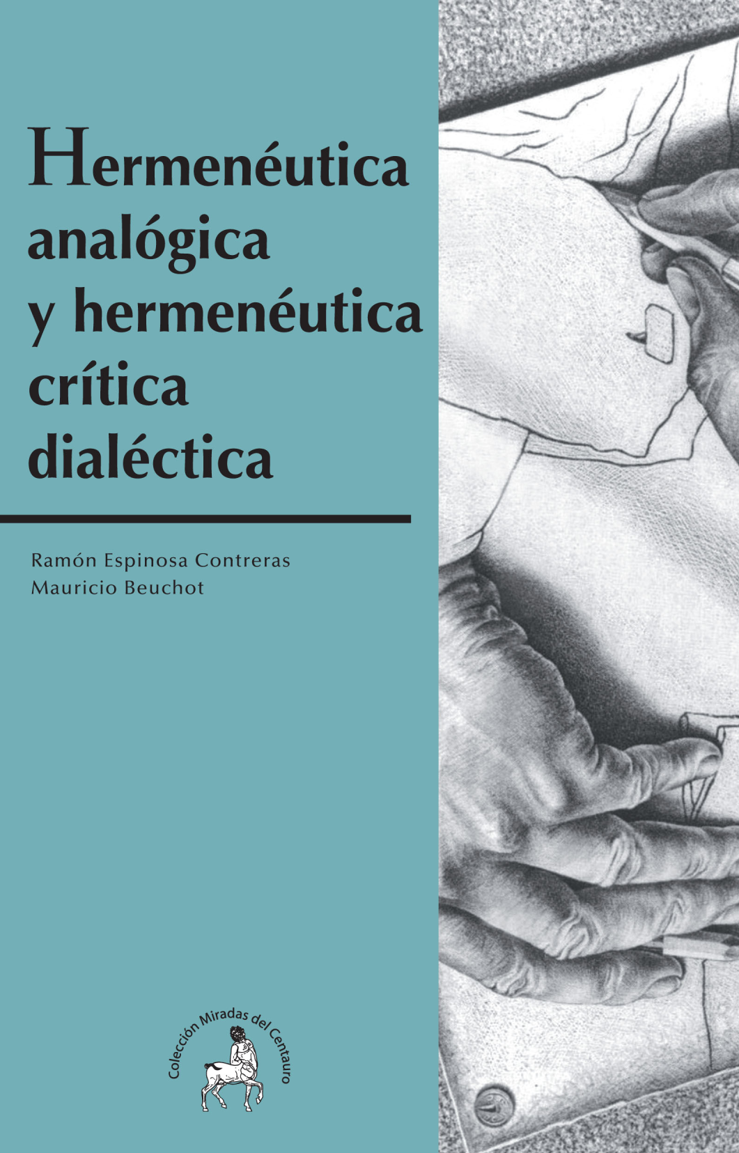 Hermenéutica analógica y hermenéutica crítica dialéctica