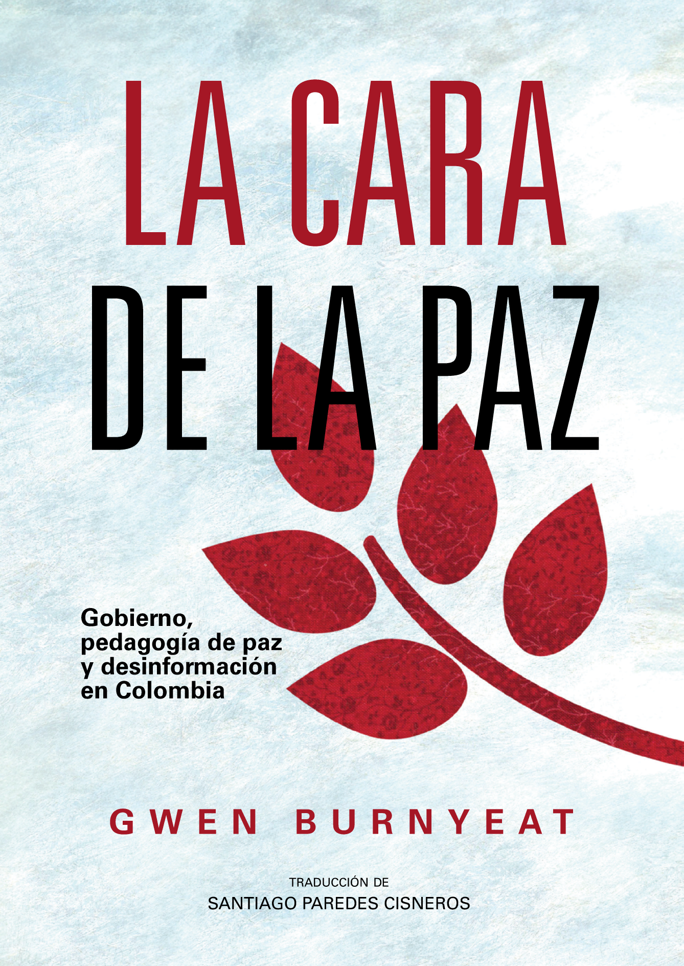 La cara de la paz: gobierno, pedagogía de paz y desinformación en Colombia