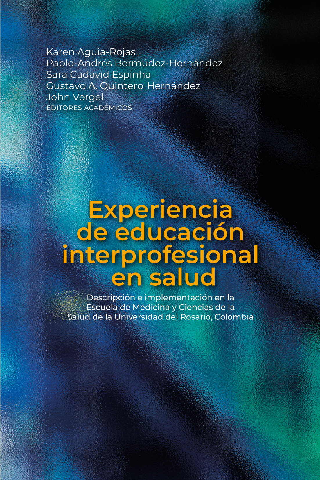 Experiencia de educación interprofesional en salud: descripción e implementación en la Escuela de Medicina y Ciencias de la Salud de la Universidad del Rosario, Colombia