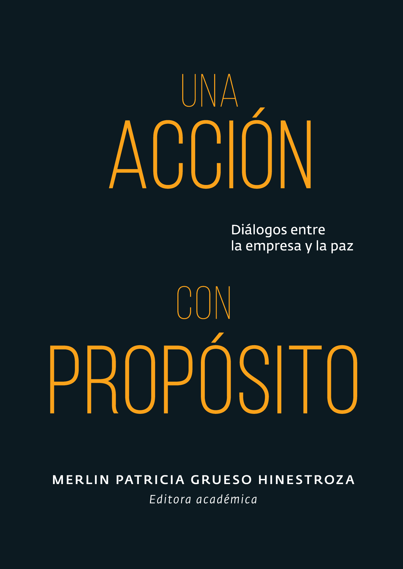Una acción con propósito: diálogos entre la empresa y la paz