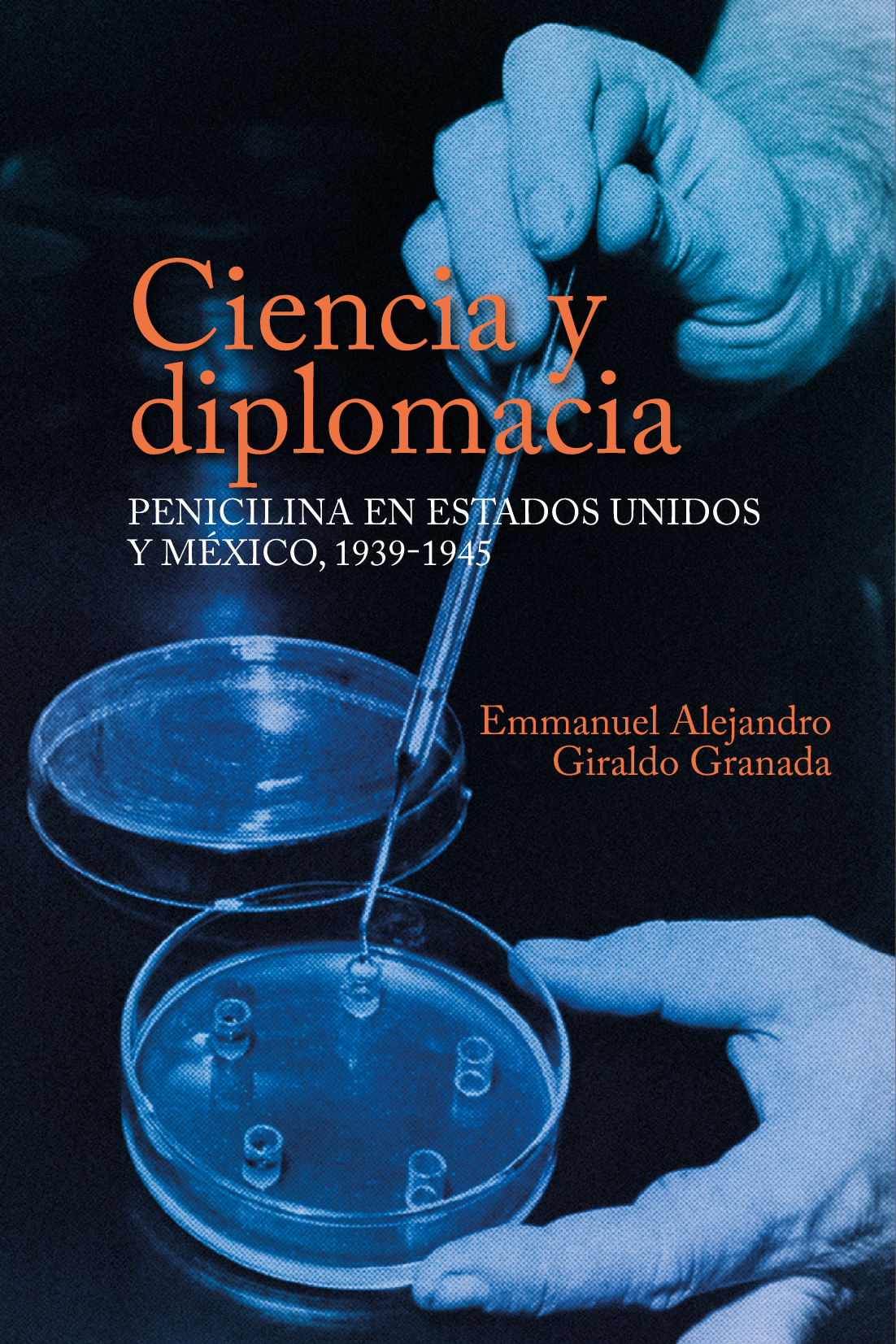 Ciencia y diplomacia: penicilina en Estados Unidos y México, 1939-1945