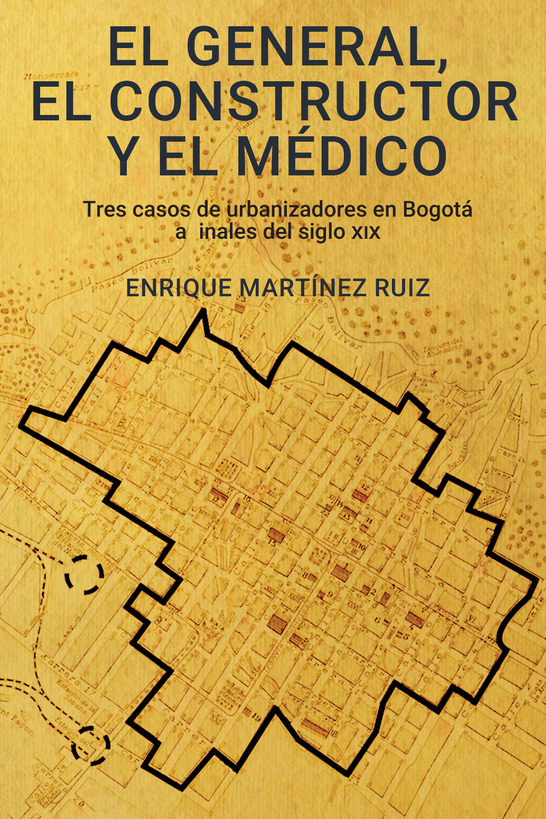 El general, el constructor y el médico: tres casos de urbanizadores en Bogotá a finales del siglo XX