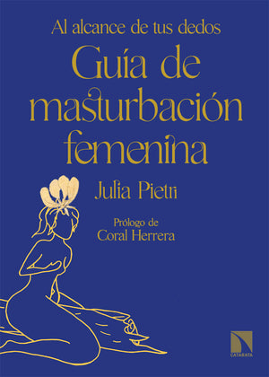 Guía de masturbación femenina: al alcance de tus dedos