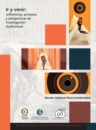 Ir y venir: reflexiones, procesos y perspectivas de investigación audiovisual