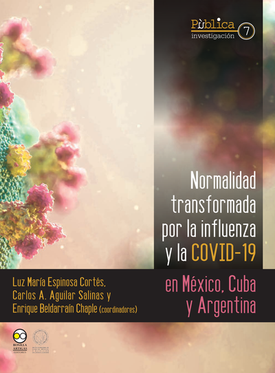 Normalidad transformada: por la influenza y la covid-19 en México, Cuba y Argentina