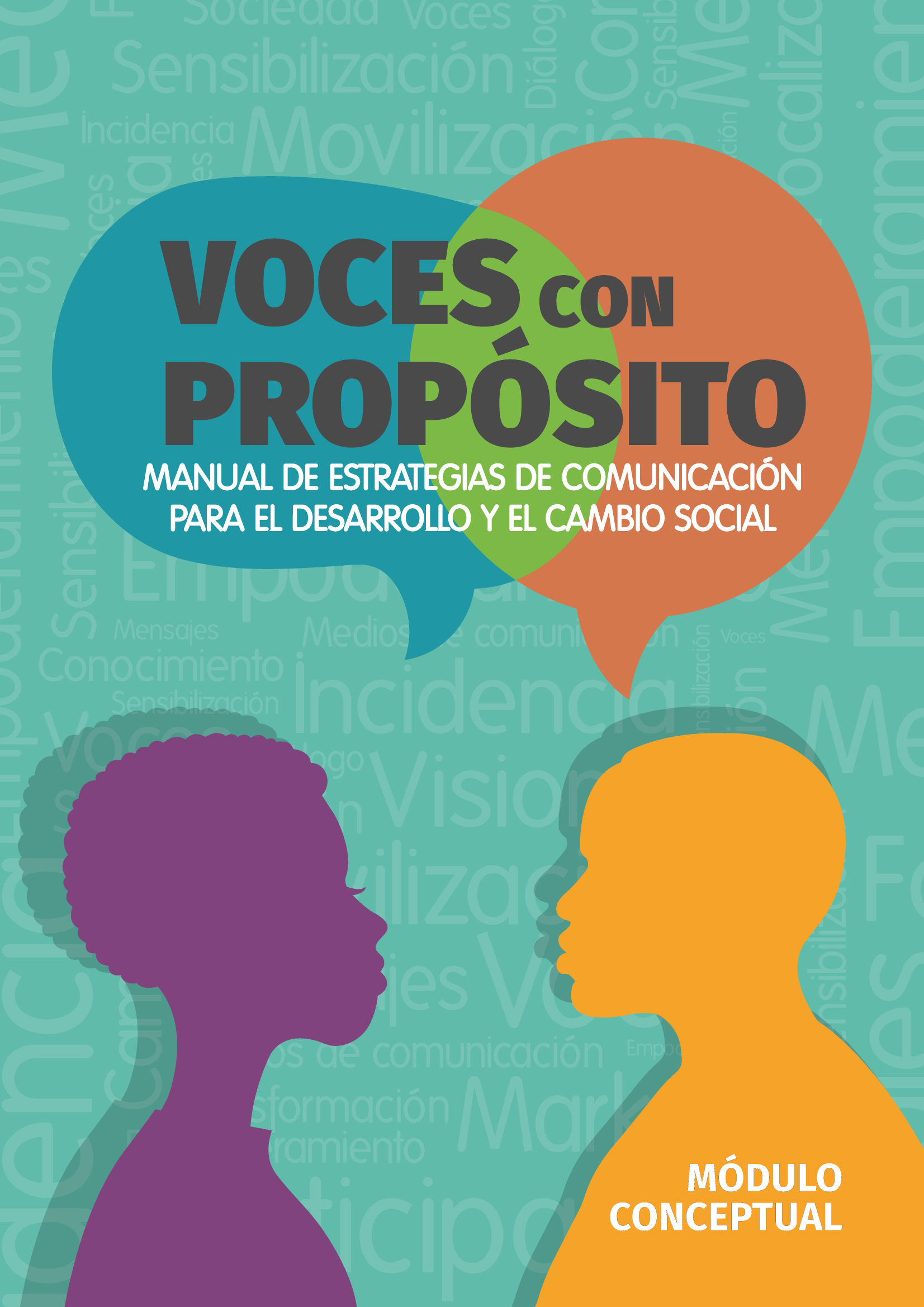Voces con propósito: manual de estrategias de comunicación para el desarrollo y el cambio social: módulo conceptual