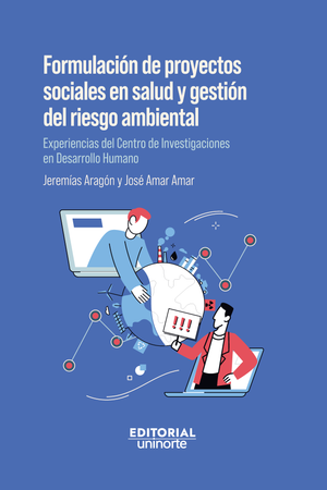 Formulación de proyectos sociales en salud y gestión de riesgo: experiencias del Centro de Investigaciones en Desarrollo Humano