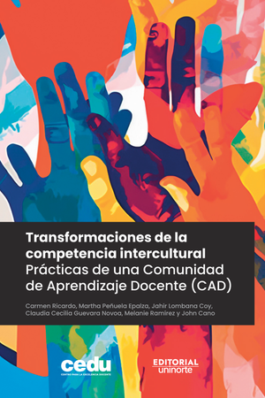 Transformaciones de la competencia intercultural: prácticas de una Comunidad de Aprendizaje Docente (CAD)