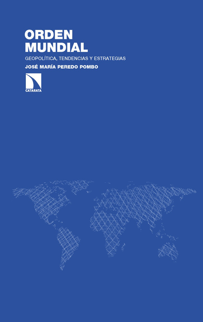 Orden mundial: geopolítica, tendencias y estrategias