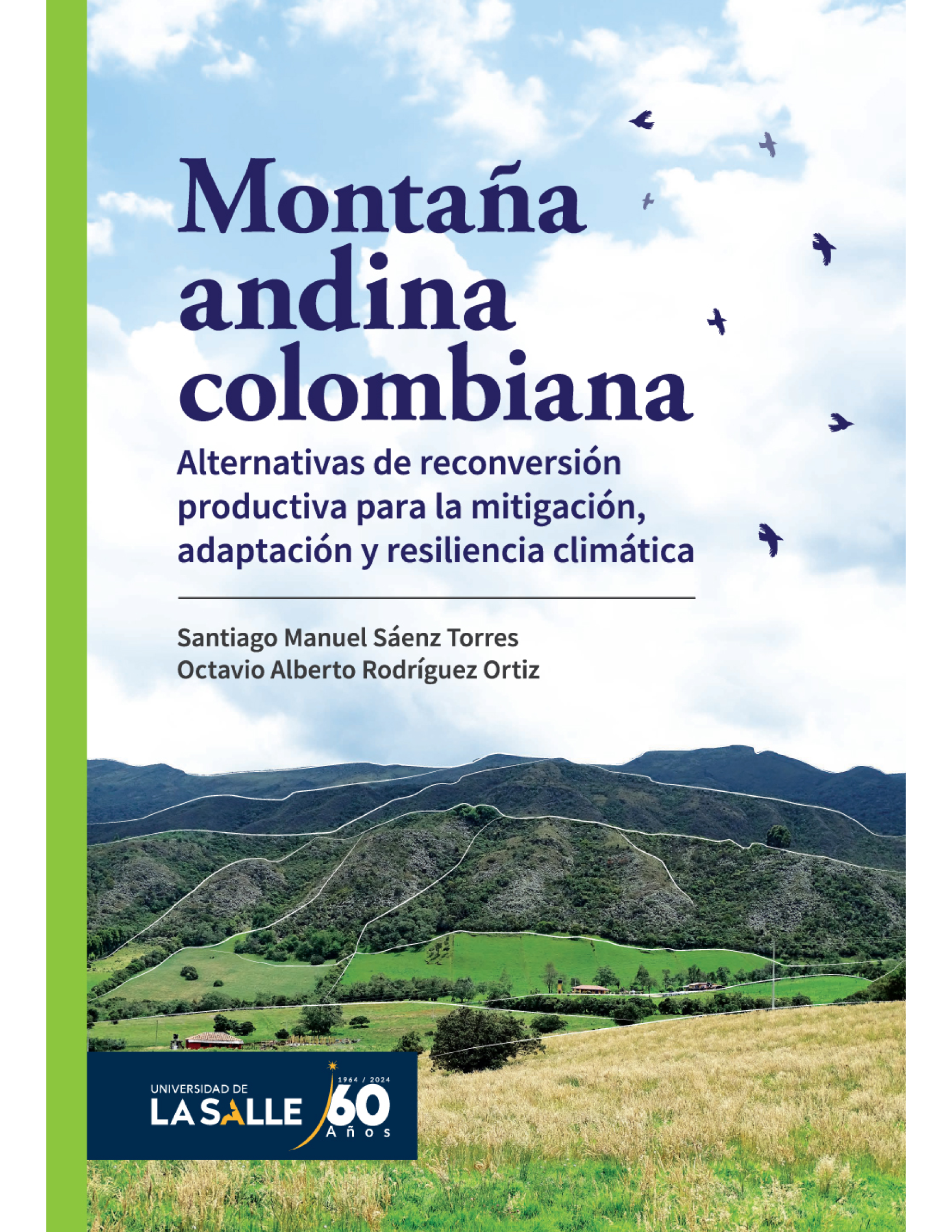 Montana colombiana andina: alternativas de reconversión productiva para la mitigación, adaptación y resiliencia climática