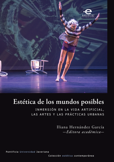 Estética de los mundos posibles: inmersión en la vida artificial, las artes y las prácticas urbanas