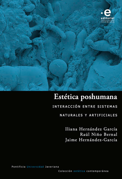Estética poshumana: interacciones entres sistemas naturales y artificiales