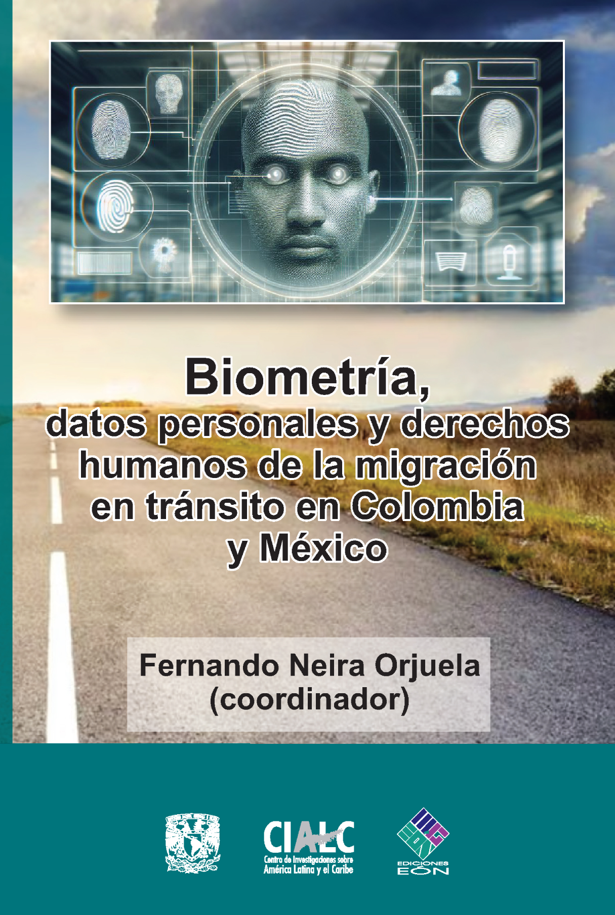 Biometría, datos personales y derechos humanos de la migración en tránsito en Colombia y México