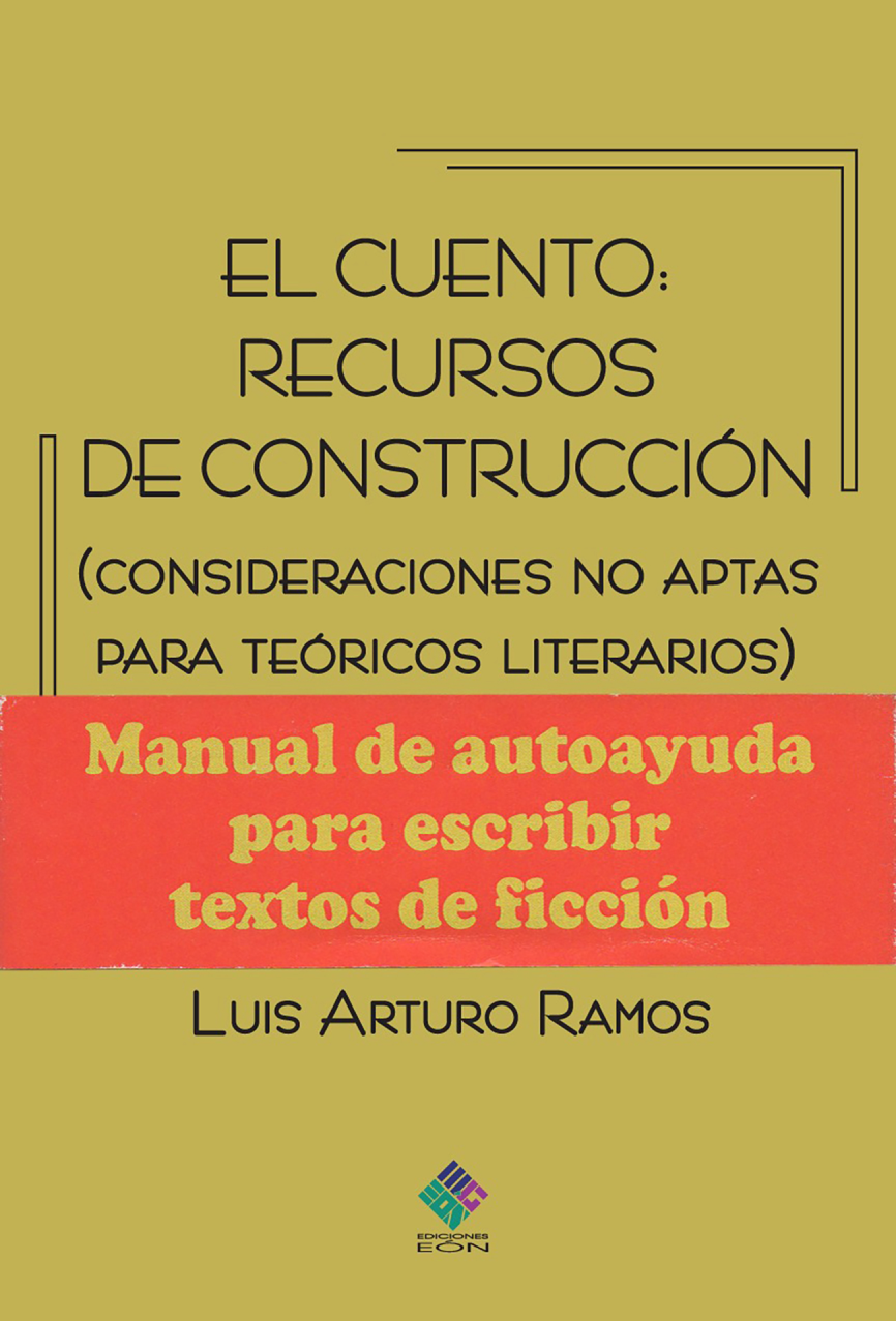 El cuento: recursos de construcción (consideraciones no aptas para teóricos literarios)