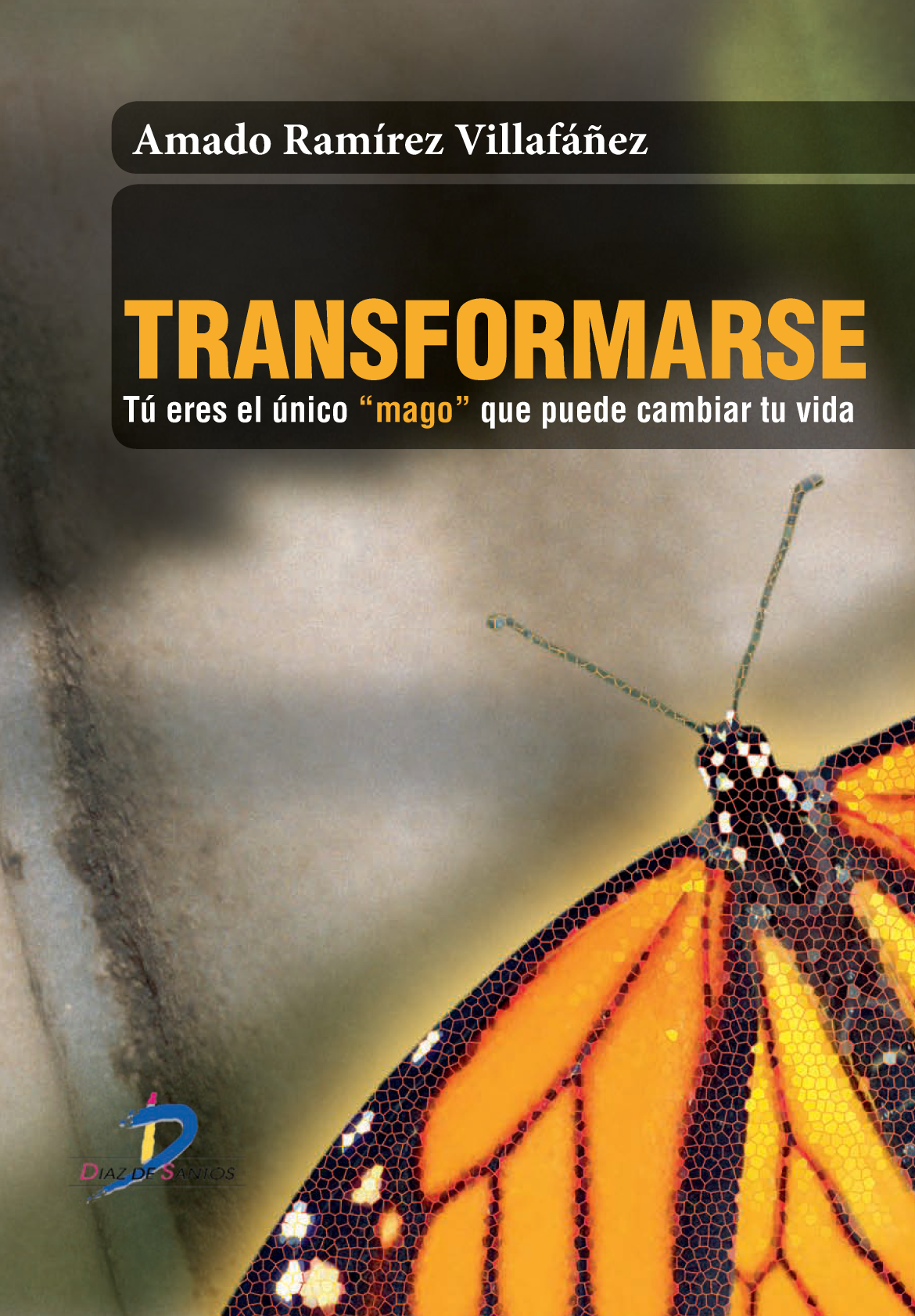 Transformarse: tú eres el único 