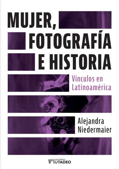 Mujer, fotografía e historia: vínculos en Latinoamérica