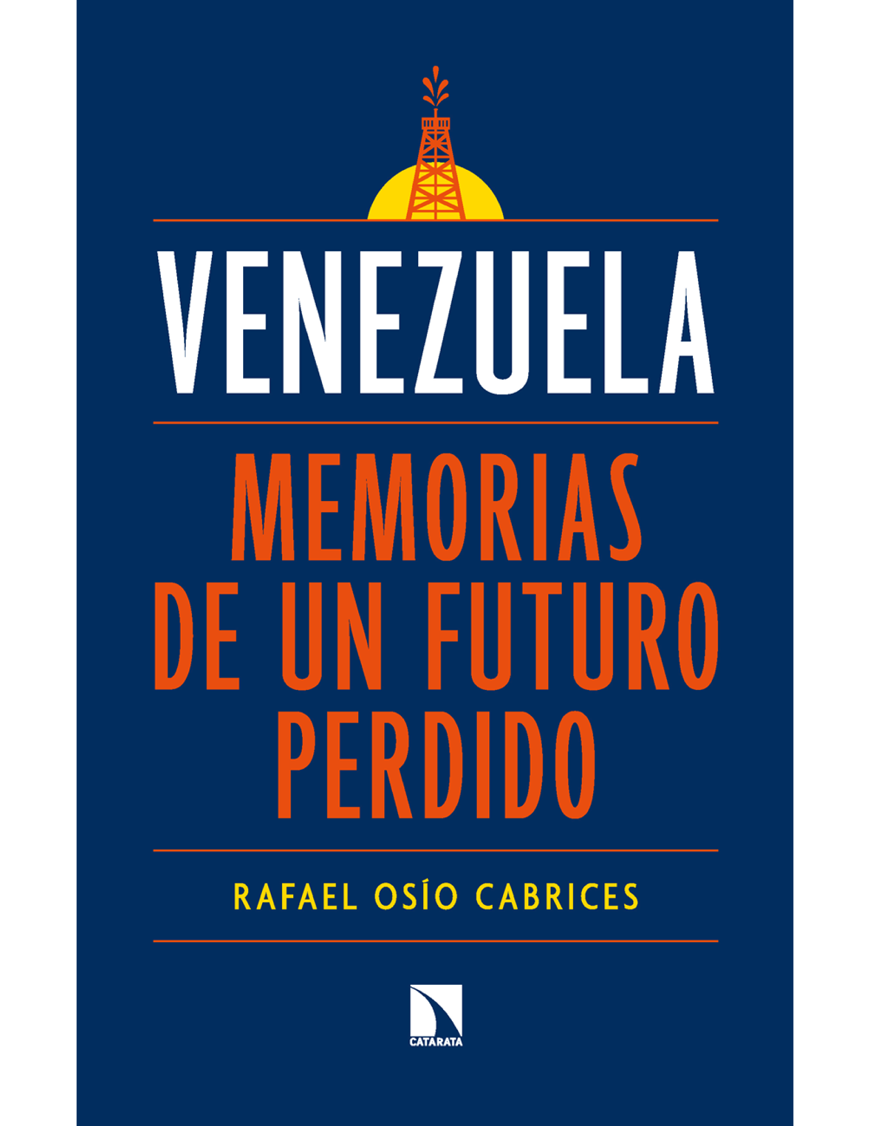 Venezuela: memorias de un futuro perdido