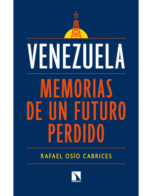 Venezuela: memorias de un futuro perdido