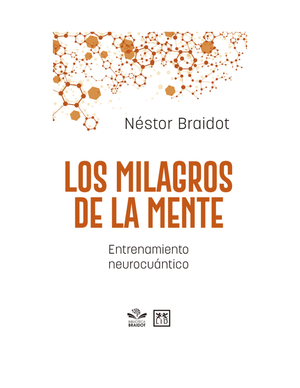 Los milagros de la mente: entrenamiento neurocuántico