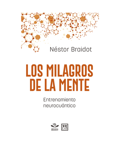 Los milagros de la mente: entrenamiento neurocuántico