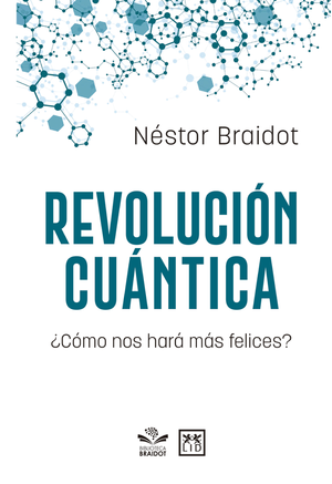 Revolución cuántica: por qué nos hará más felices