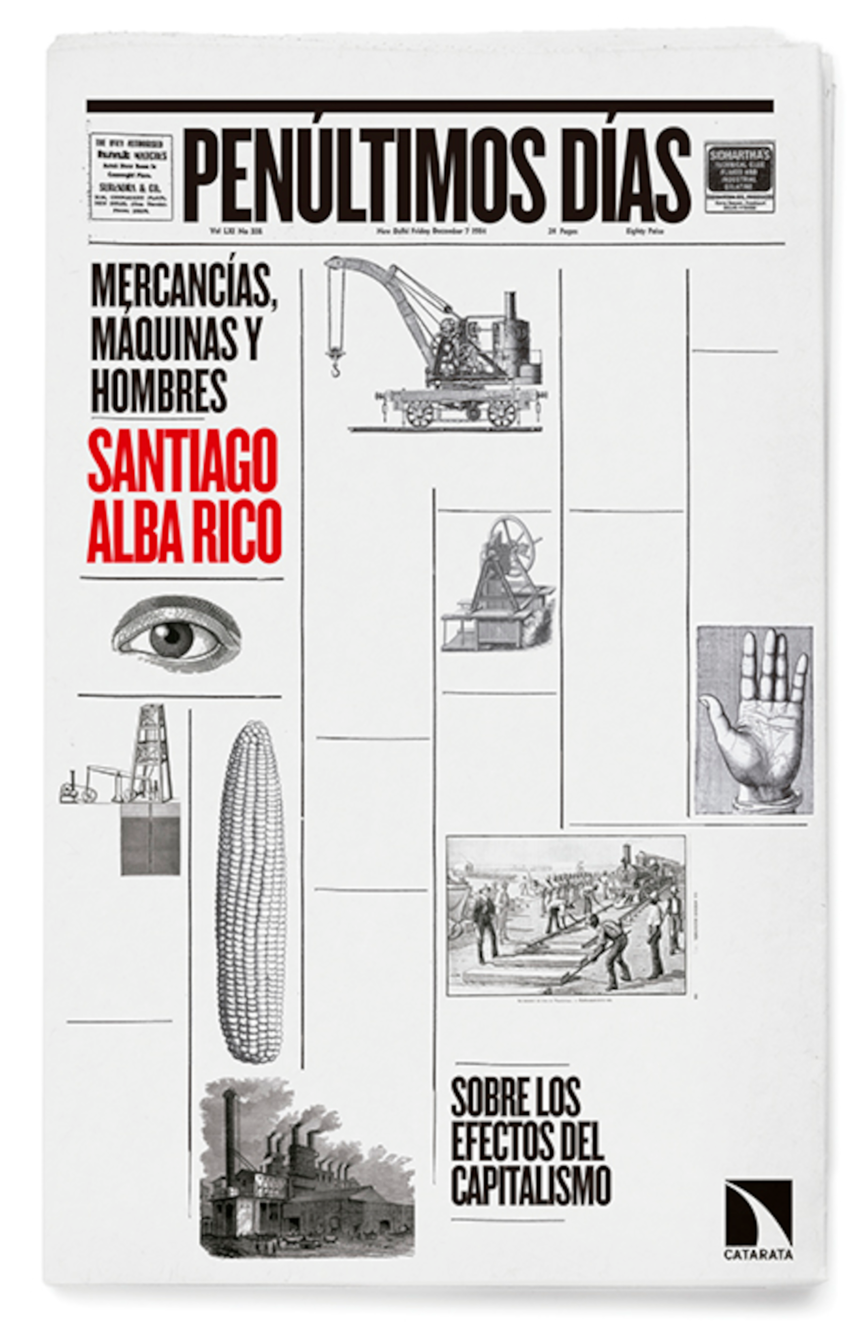 Penúltimos días (Mercancías, máquinas, hombres)