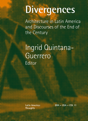 Divergences. Architecture in Latin America and discourses of the end of the century