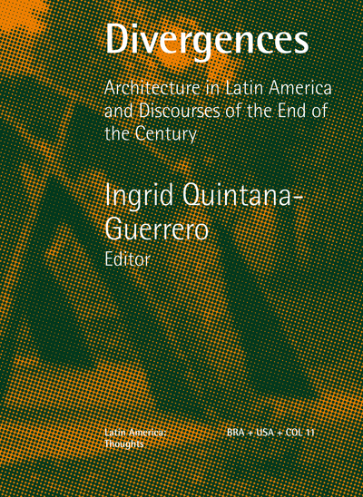 Divergences. Architecture in Latin America and discourses of the end of the century