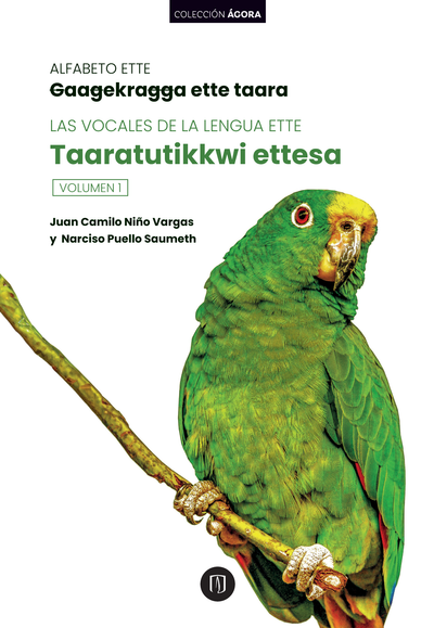 Alfabeto Ette Gaagekragga ette taara. Las vocales Taaratutikkwi ettesa.  Volumen 1