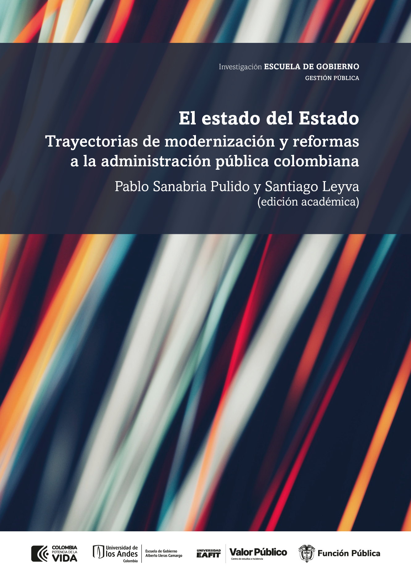 El estado del Estado: trayectorias de modernización y reformas a la administración pública colombiana