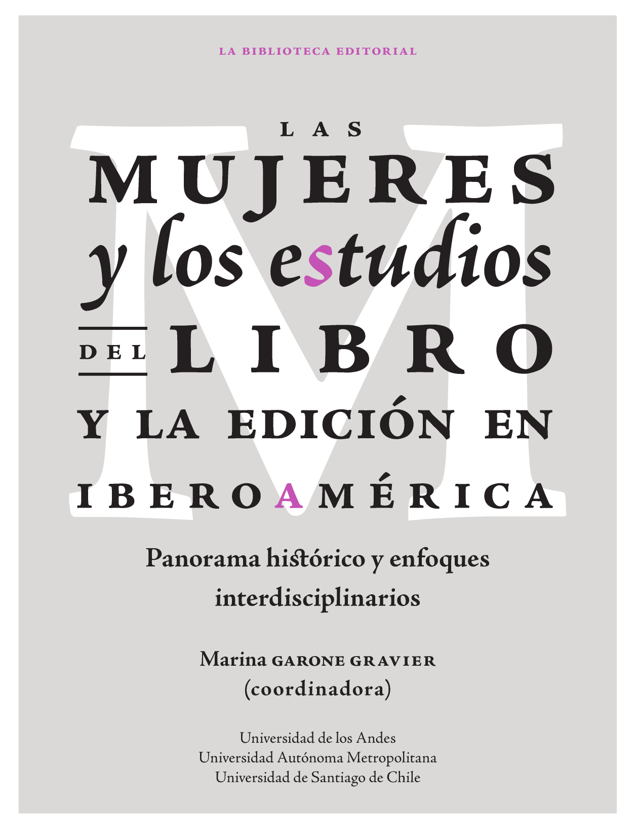 Las mujeres y los estudios del libro y la edición en Iberoamérica: panorama histórico y enfoques interdisciplinarios