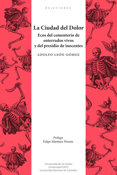 La ciudad del dolor: ecos del cementerio de enterrados vivos y del presidio de inocentes