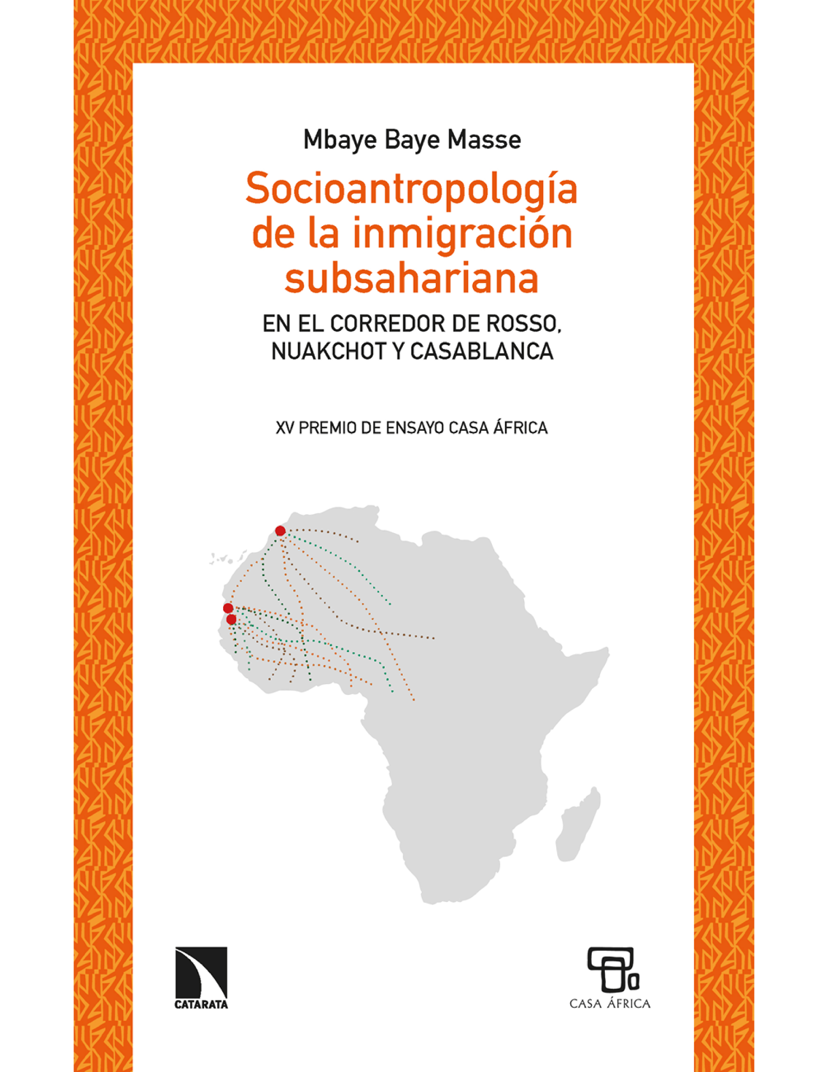 Socioantropología de la inmigración subsahariana: en el corredor de Rosso, Nuakchot y Casablanca