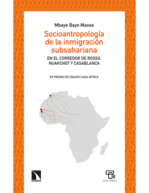 Socioantropología de la inmigración subsahariana: en el corredor de Rosso, Nuakchot y Casablanca